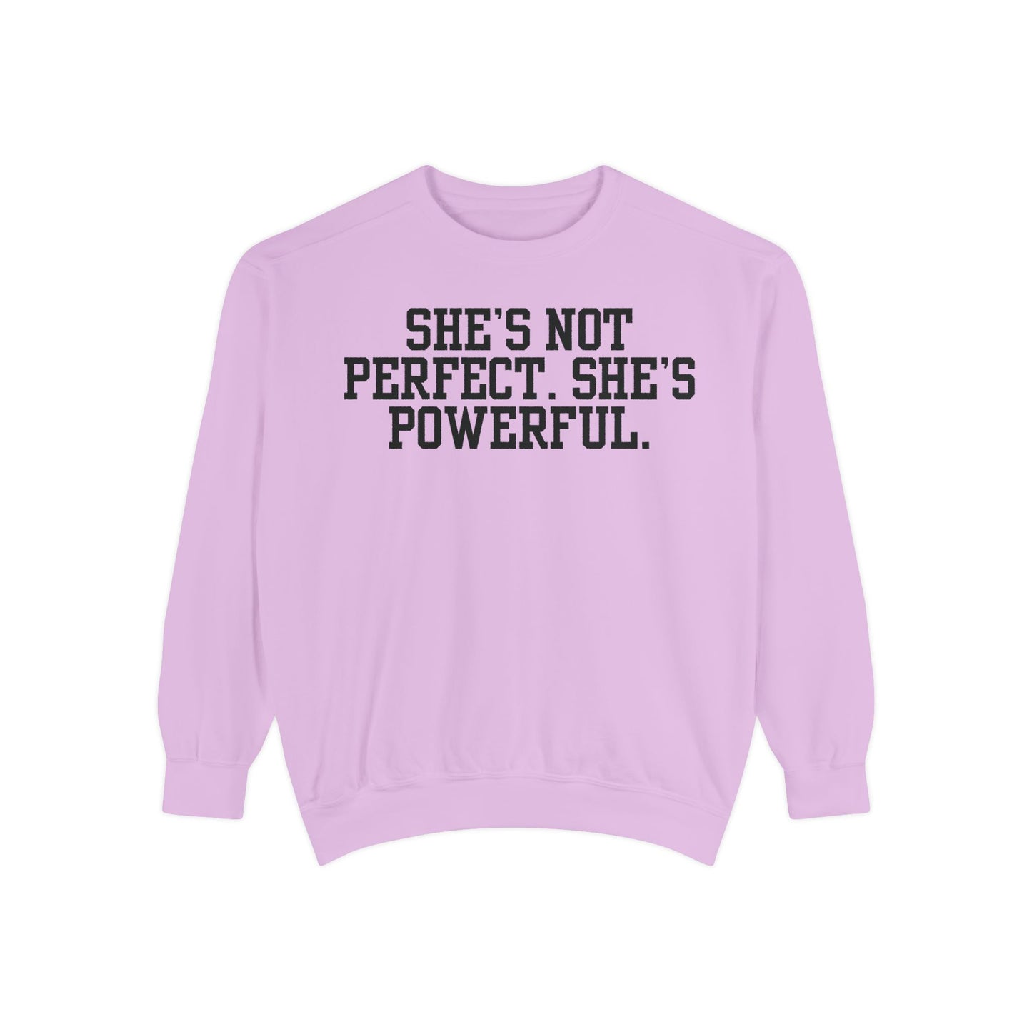 Empowerment Unisex Sweatshirt - She's Not Perfect. She's Powerful.