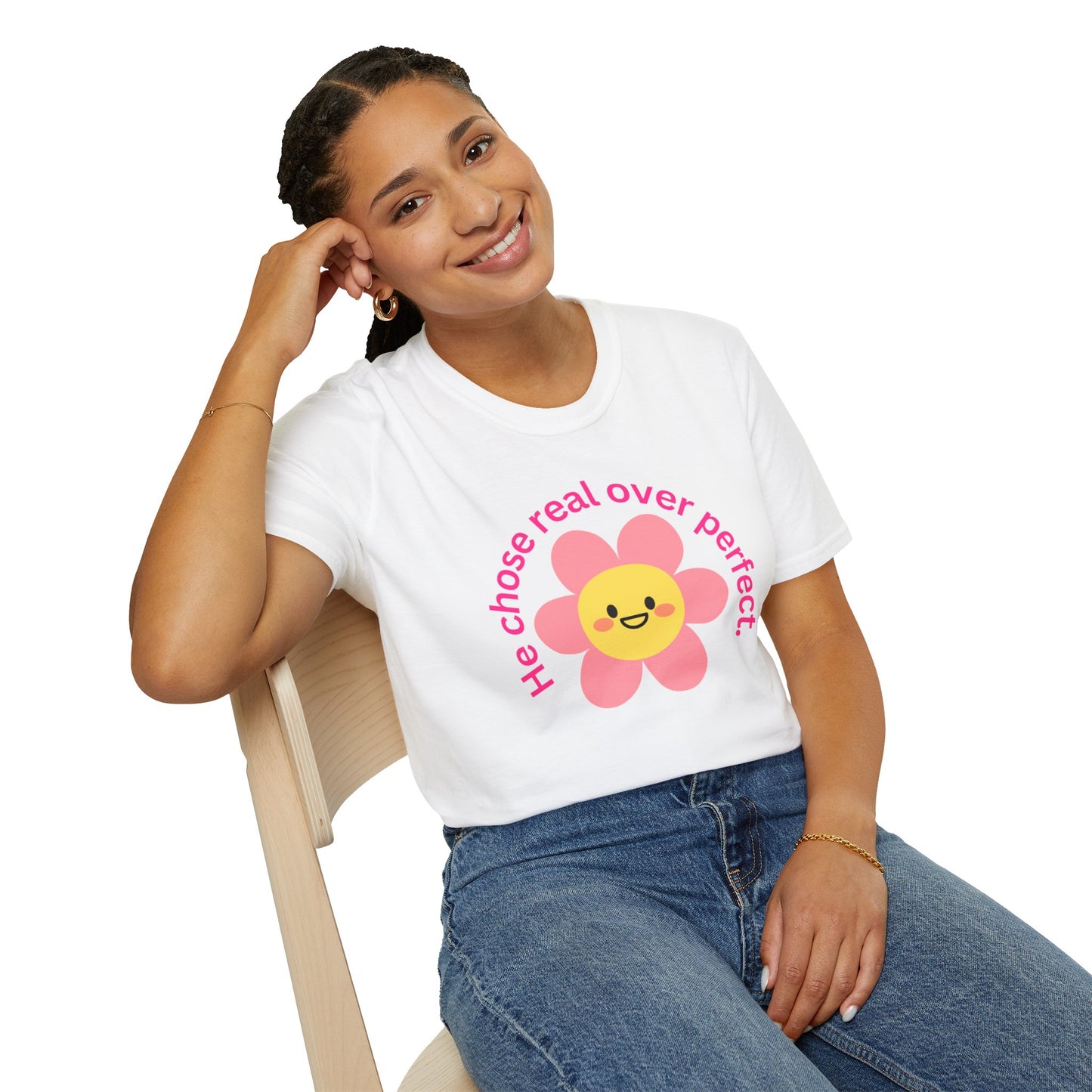 Unisex Softstyle T-Shirt - "He Chose Real Over Perfect" & "Real Women Don't Need to Pretend" Inspirational Tee
