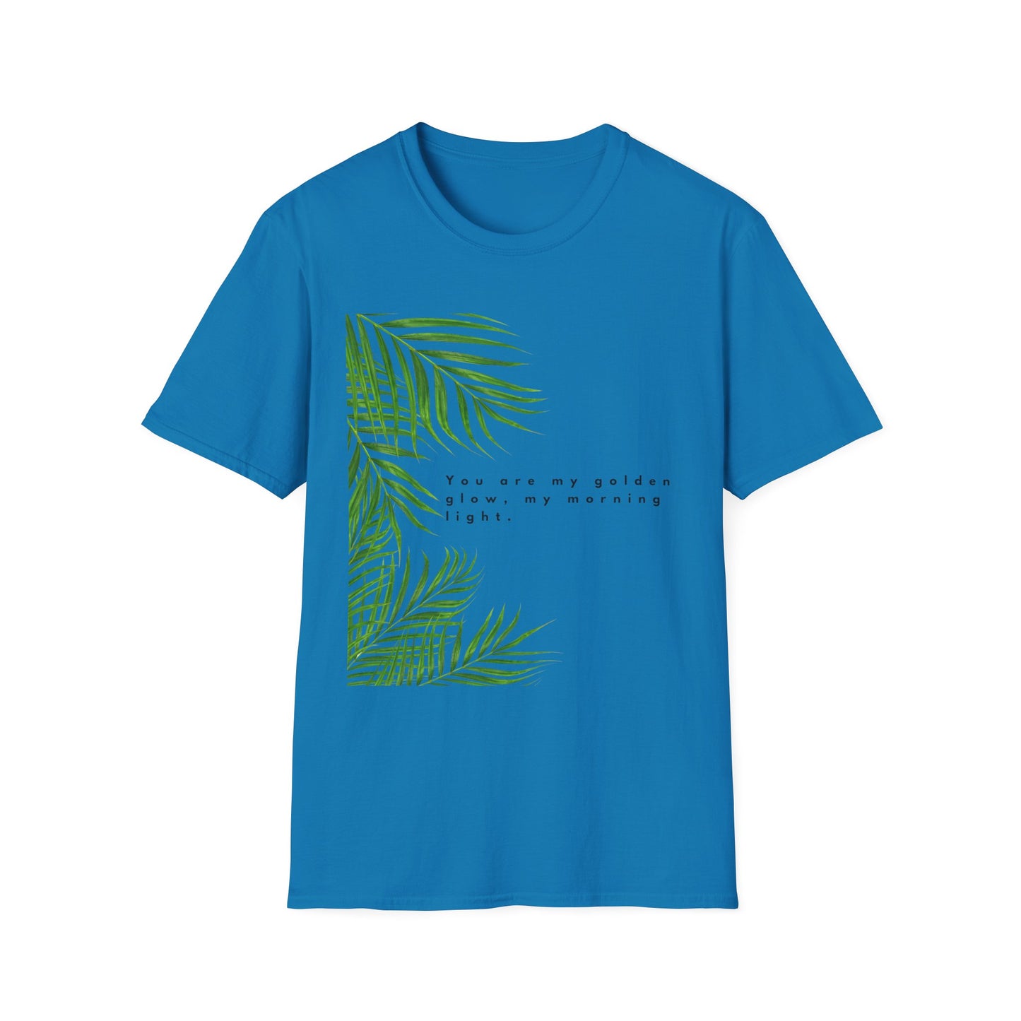 Tropical Inspiration Unisex Softstyle T-Shirt - "You Are My Golden Glow"