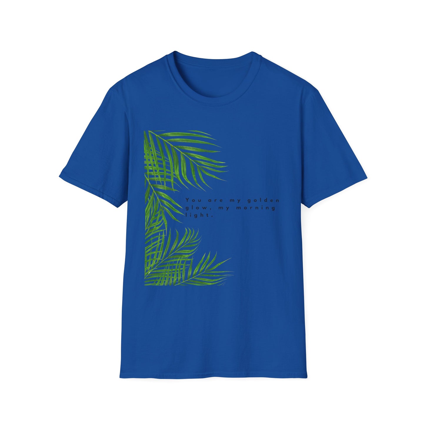Tropical Inspiration Unisex Softstyle T-Shirt - "You Are My Golden Glow"