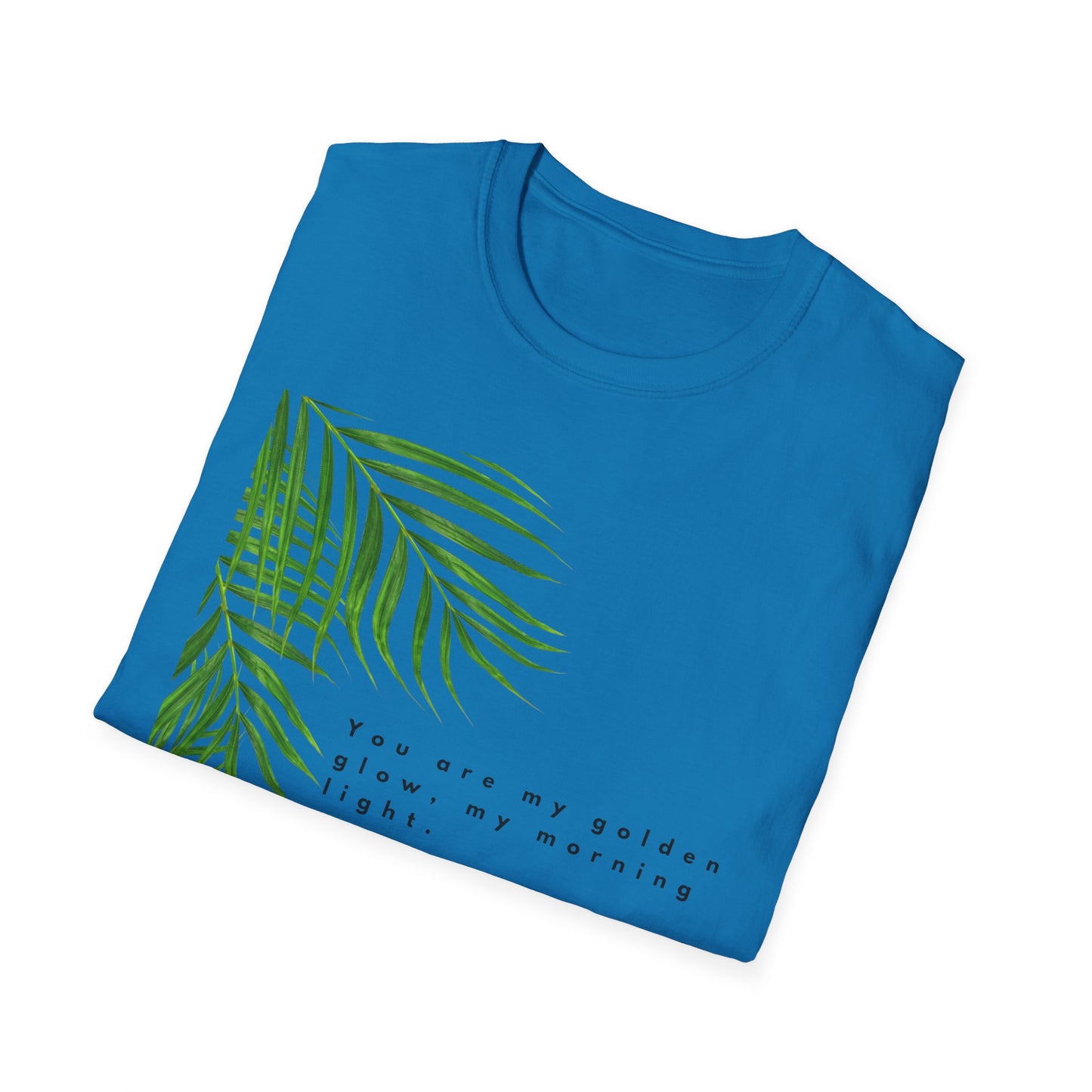 Tropical Inspiration Unisex Softstyle T-Shirt - "You Are My Golden Glow"