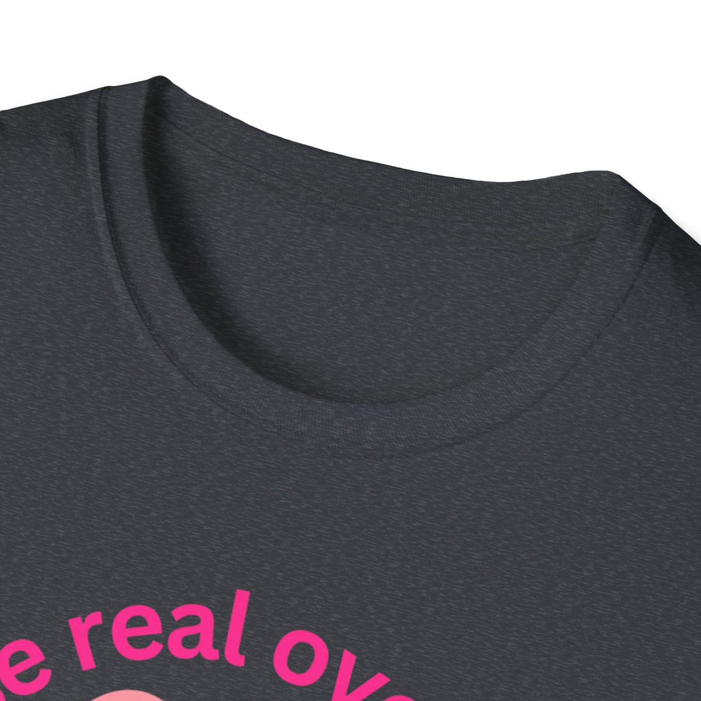 Unisex Softstyle T-Shirt - "He Chose Real Over Perfect" & "Real Women Don't Need to Pretend" Inspirational Tee