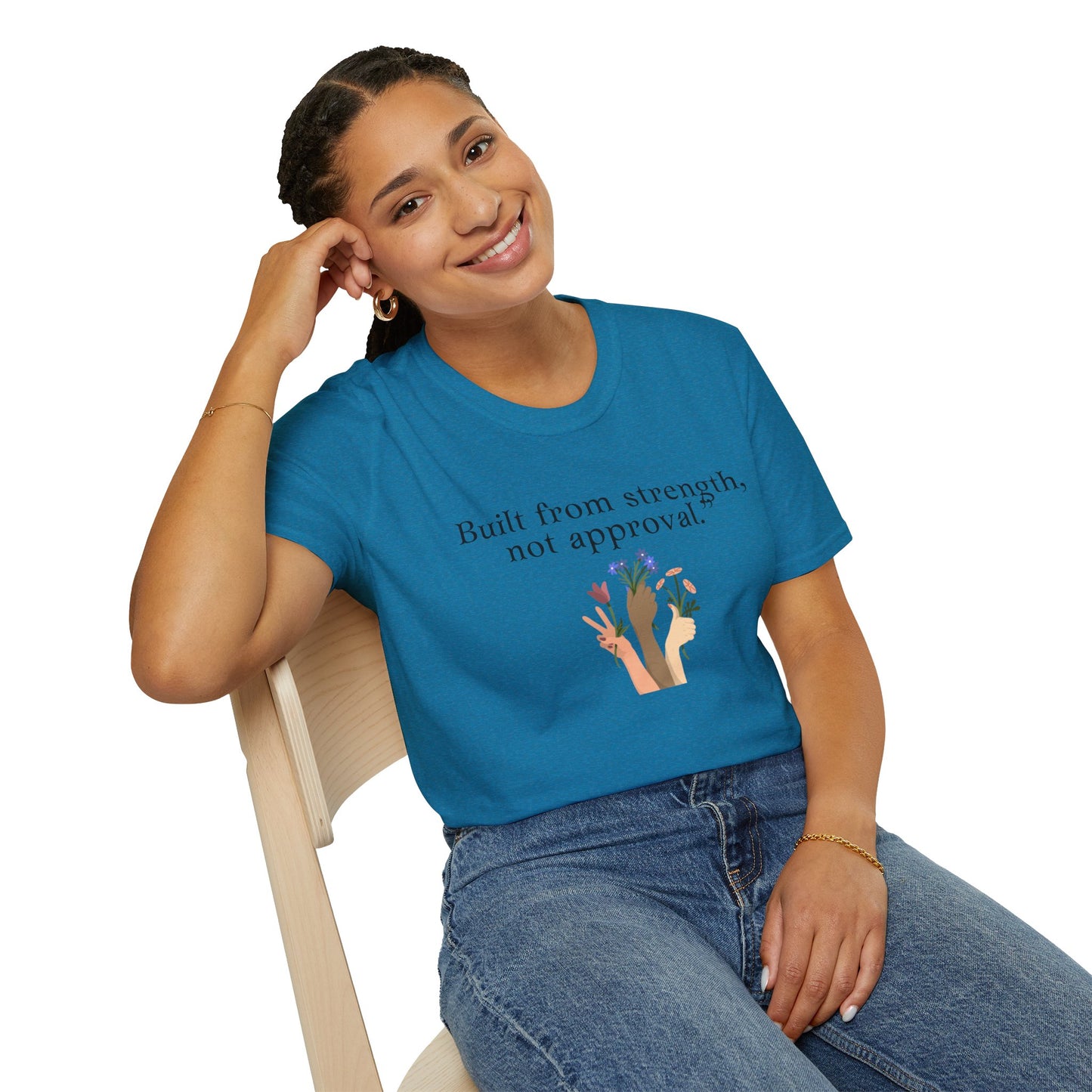 Empowerment Quote T-Shirt - "Built from Strength, Not Approval" - Unisex Softstyle Tee