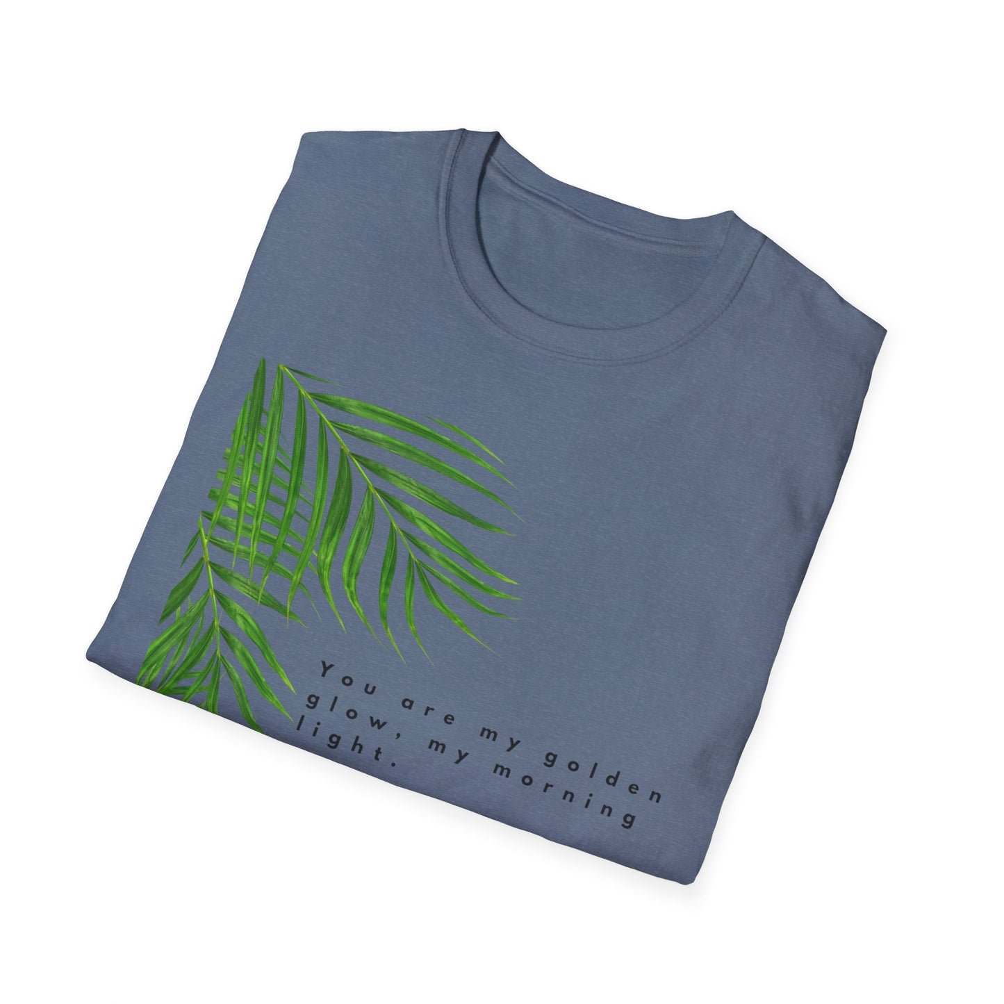 Tropical Inspiration Unisex Softstyle T-Shirt - "You Are My Golden Glow"