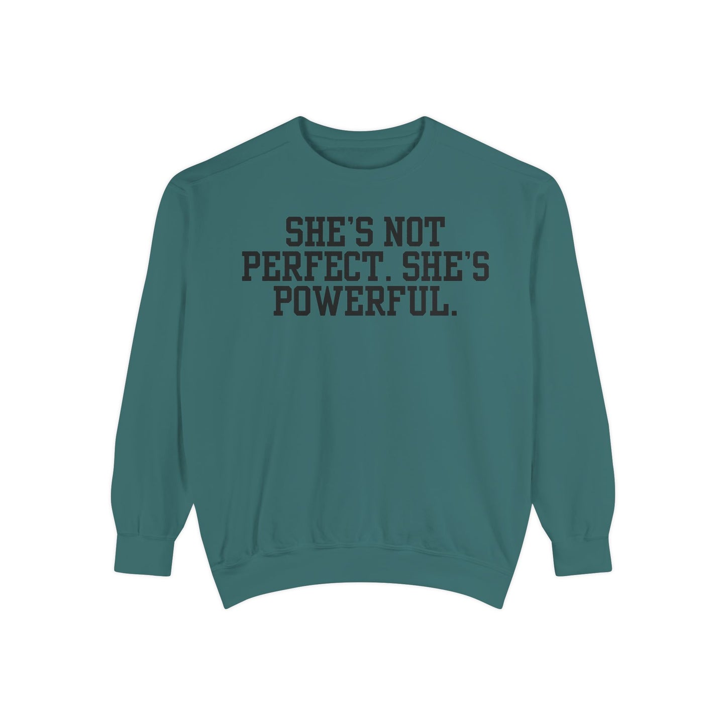 Empowerment Unisex Sweatshirt - She's Not Perfect. She's Powerful.