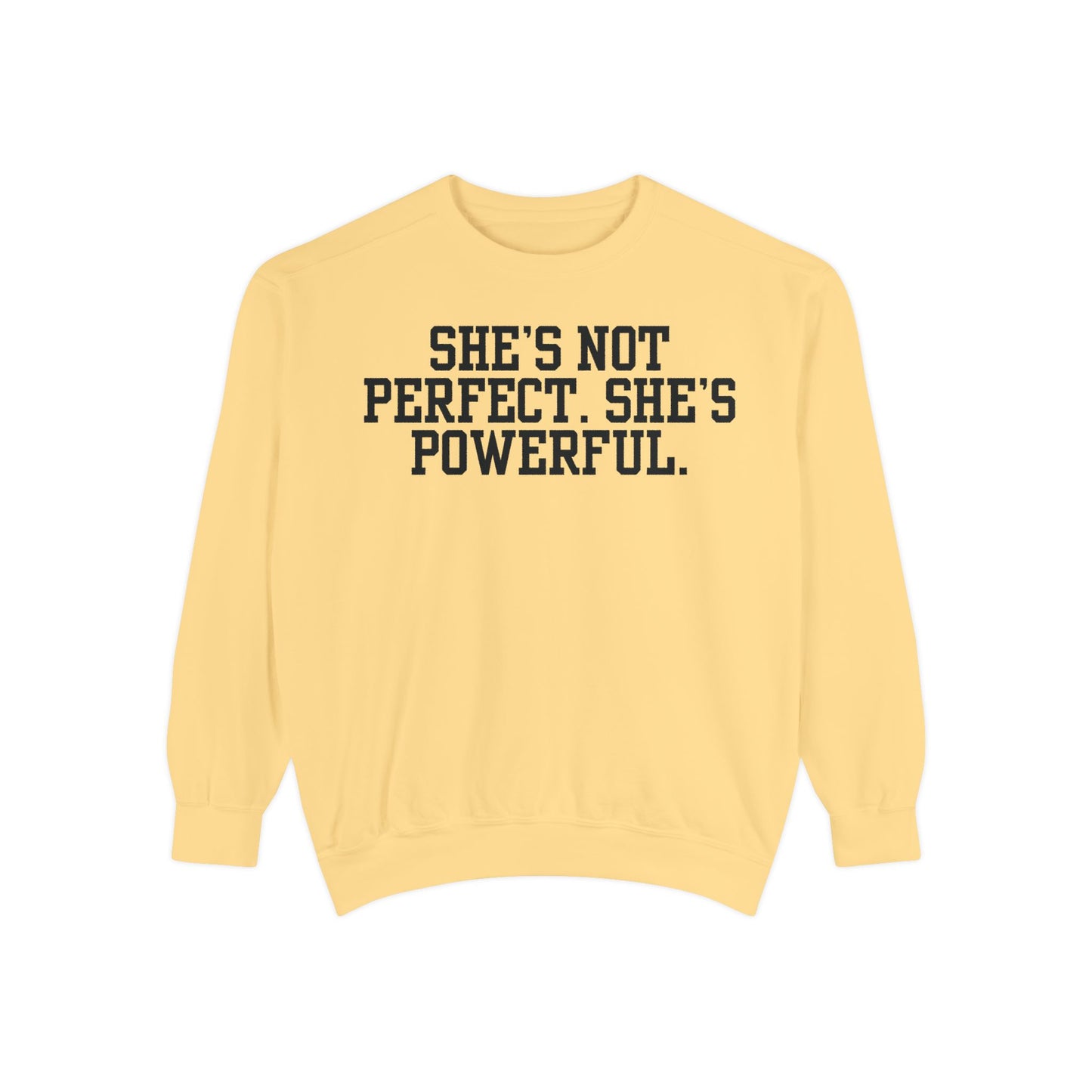 Empowerment Unisex Sweatshirt - She's Not Perfect. She's Powerful.