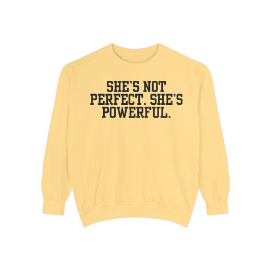 Empowerment Unisex Sweatshirt - She's Not Perfect. She's Powerful.