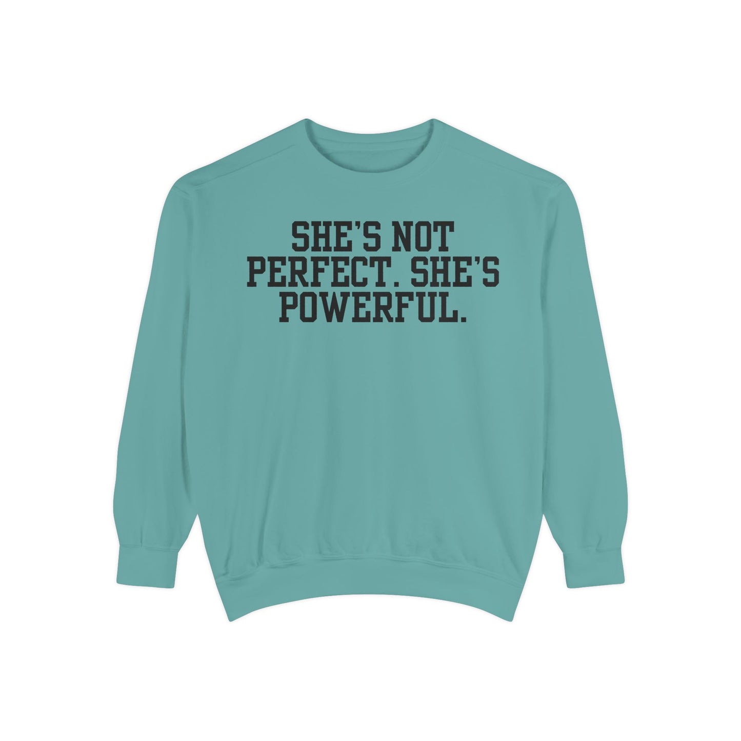 Empowerment Unisex Sweatshirt - She's Not Perfect. She's Powerful.